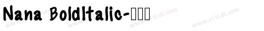 Nana BoldItalic字体转换